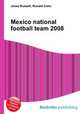 Mexico national football team 2008, Jesse Russell,Ronald Cohn 