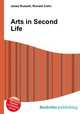 Arts in Second Life, Jesse Russell,Ronald Cohn 
