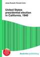 United States presidential election in California, 1940, Jesse Russell,Ronald Cohn 