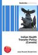 Indian Health Transfer Policy (Canada), Jesse Russell,Ronald Cohn 