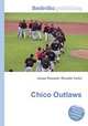Chico Outlaws, Jesse Russell,Ronald Cohn 