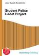Student Police Cadet Project, Jesse Russell,Ronald Cohn 