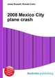 2008 Mexico City plane crash, Jesse Russell,Ronald Cohn 