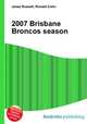 2007 Brisbane Broncos season, Jesse Russell,Ronald Cohn 