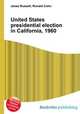 United States presidential election in California, 1960, Jesse Russell,Ronald Cohn 