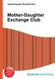 Mother-Daughter Exchange Club, Jesse Russell,Ronald Cohn 