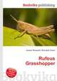 Rufous Grasshopper, Jesse Russell,Ronald Cohn 