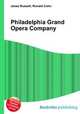 Philadelphia Grand Opera Company, Jesse Russell,Ronald Cohn 