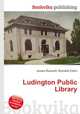 Ludington Public Library, Jesse Russell,Ronald Cohn 