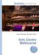 Arts Centre Melbourne, Jesse Russell,Ronald Cohn 