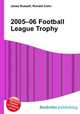 2005–06 Football League Trophy, Jesse Russell,Ronald Cohn 