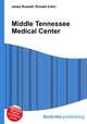 Middle Tennessee Medical Center, Jesse Russell,Ronald Cohn 