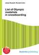 List of Olympic medalists in snowboarding, Jesse Russell,Ronald Cohn 