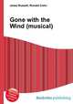 Gone with the Wind (musical), Jesse Russell,Ronald Cohn 