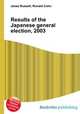 Results of the Japanese general election, 2003, Jesse Russell,Ronald Cohn 