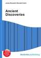 Ancient Discoveries, Jesse Russell,Ronald Cohn 