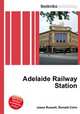 Adelaide Railway Station, Jesse Russell,Ronald Cohn 
