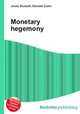 Monetary hegemony, Jesse Russell,Ronald Cohn 