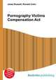Pornography Victims Compensation Act, Jesse Russell,Ronald Cohn 