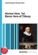 Horace Vere, 1st Baron Vere of Tilbury, Jesse Russell,Ronald Cohn 