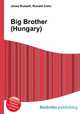 Big Brother (Hungary), Jesse Russell,Ronald Cohn 