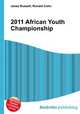 2011 African Youth Championship, Jesse Russell,Ronald Cohn 