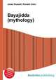 Bayajidda (mythology), Jesse Russell,Ronald Cohn 