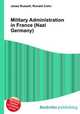 Military Administration in France (Nazi Germany), Jesse Russell,Ronald Cohn 
