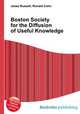Boston Society for the Diffusion of Useful Knowledge, Jesse Russell,Ronald Cohn 