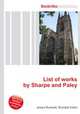 List of works by Sharpe and Paley, Jesse Russell,Ronald Cohn 