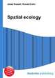 Spatial ecology, Jesse Russell,Ronald Cohn 