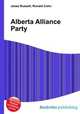 Alberta Alliance Party, Jesse Russell,Ronald Cohn 