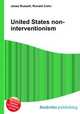 United States non-interventionism, Jesse Russell,Ronald Cohn 