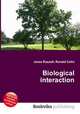 Biological interaction, Jesse Russell,Ronald Cohn 