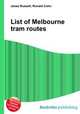 List of Melbourne tram routes, Jesse Russell,Ronald Cohn 