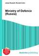 Ministry of Defence (Russia), Jesse Russell,Ronald Cohn 