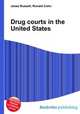 Drug courts in the United States, Jesse Russell,Ronald Cohn 