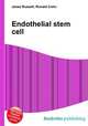 Endothelial stem cell, Jesse Russell,Ronald Cohn 