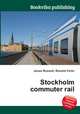 Stockholm commuter rail, Jesse Russell,Ronald Cohn 