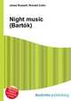 Night music (Bartok), Jesse Russell,Ronald Cohn 