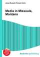 Media in Missoula, Montana, Jesse Russell,Ronald Cohn 