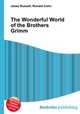 The Wonderful World of the Brothers Grimm, Jesse Russell,Ronald Cohn 