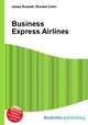 Business Express Airlines, Jesse Russell,Ronald Cohn 