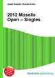 2012 Moselle Open – Singles, Jesse Russell,Ronald Cohn 