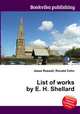 List of works by E. H. Shellard, Jesse Russell,Ronald Cohn 