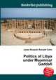 Politics of Libya under Muammar Gaddafi, Jesse Russell,Ronald Cohn 