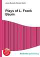 Plays of L. Frank Baum, Jesse Russell,Ronald Cohn 
