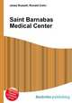 Saint Barnabas Medical Center, Jesse Russell,Ronald Cohn 