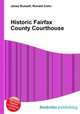 Historic Fairfax County Courthouse, Jesse Russell,Ronald Cohn 