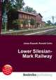Lower Silesian-Mark Railway, Jesse Russell,Ronald Cohn 